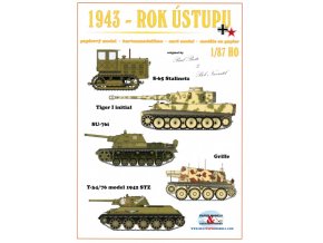 1943 - rok ústupu - Tiger I Initial, S-65 Stalinetz tractor, SU-76i, Sd.Kfz. 138/1 Grille, T-34/76 model 1942 STZ