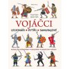Vojáčci: Legionáři - Rytíři - Samurajové
