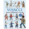 Vojáčci: Husité - Mušketýři - Fyzilíři