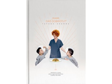 Mami, dáš dobrotu?
