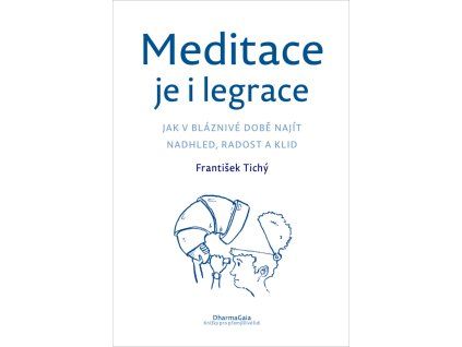 Meditace je i legrace