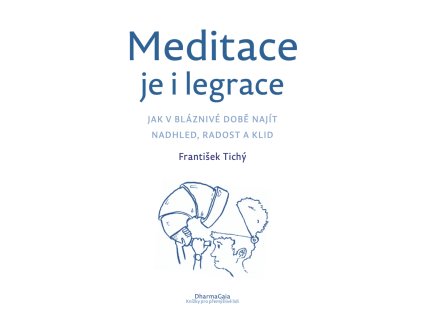 meditace je i legrace