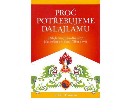 Proč potřebujeme dalajlamu - Robert Thurman