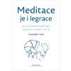 Meditace je i legrace