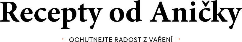 Recepty od Aničky