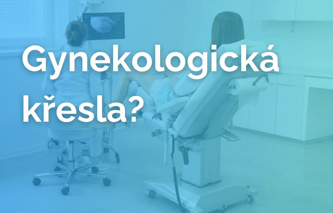 Gynekologické křeslo: na co se zaměřit při výběru
