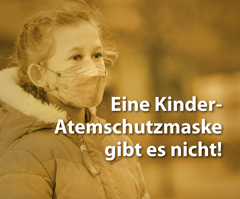 Eine Kinder-Atemschutzmaske gibt es nicht