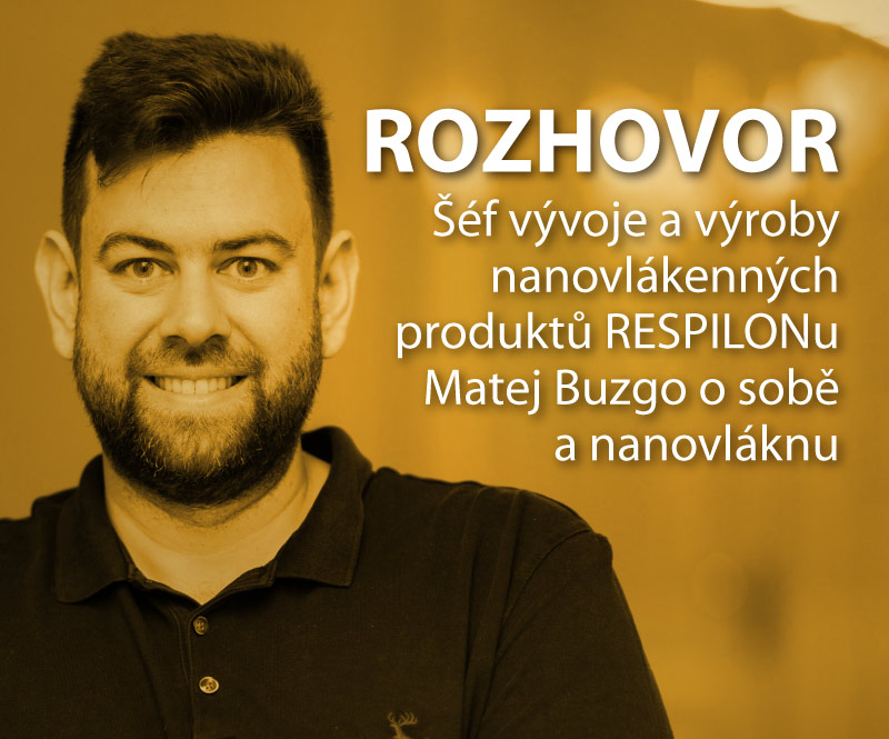 ROZHOVOR: Vedoucí vývoje a výroby nanovlákenných produktů RESPILONu Matej Buzgo o sobě a nanovláknu