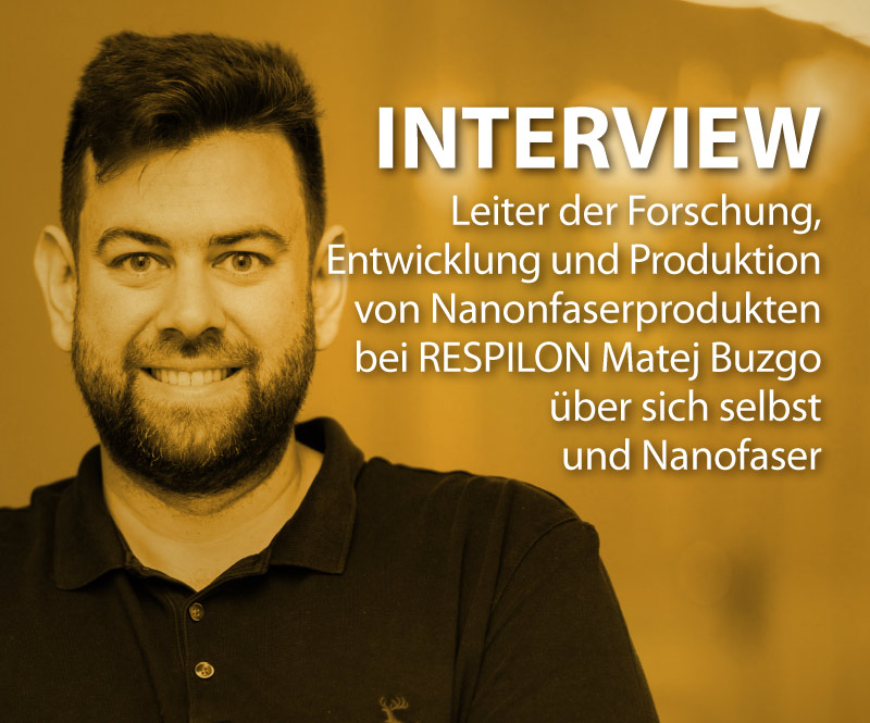 INTERVIEW: Leiter der Forschung, Entwicklung und Produktion von Nanonfaserprodukten bei RESPILON Matej Buzgo über sich selbst und Nanofaser