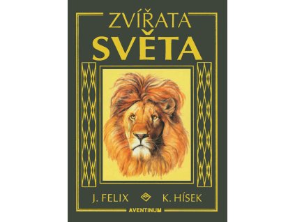 Zvířata světa (J. Felix, K. Hísek)