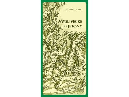 Myslivecké fejetony (J. Kovařík)