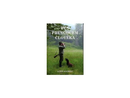 Pes průvodcem člověka (L. Klement)