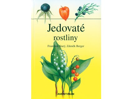 Jedovaté rostliny (F. Starý, Z. Berger)