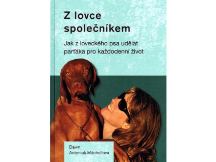 Z lovce společníkem (D. Antoniak-Mitchellová)