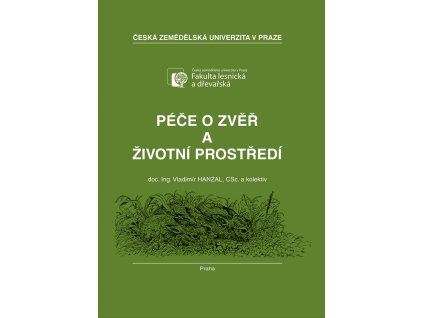 Péče o zvěř a životní prostředí (V. Hanzal a kol.)