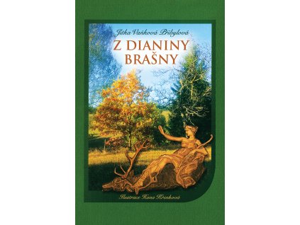 Z Dianiny brašny (J. Vaňková Přibylová)