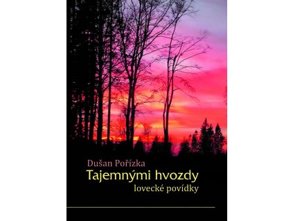 Tajemnými hvozdy (D. Pořízka)