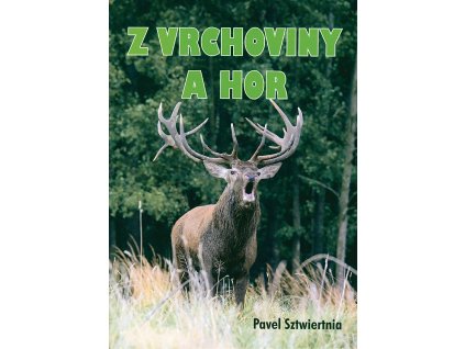 Z vrchoviny a hor (P. Sztwiertnia)