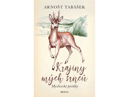 Krajiny mých srnců (A. Tabášek)