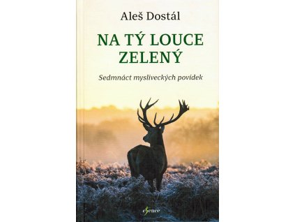 Na tý louce zelený (A. Dostál)