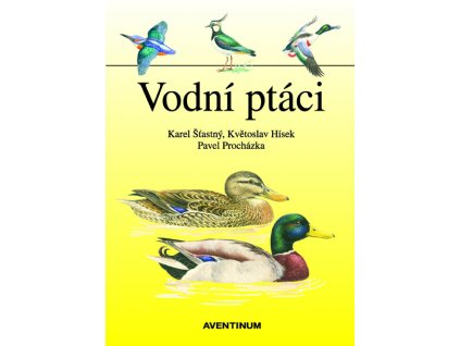 Vodní ptáci (K. Šťastný, K. Hísek, P. Procházka)
