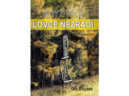 kdyžvítrlovcenezradímenší