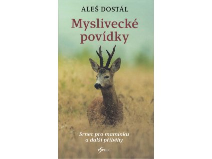 Myslivecké povídky (A. Dostál)
