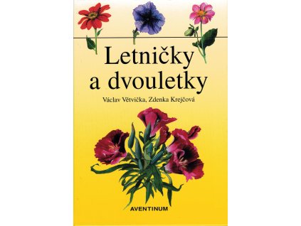 Letničky a dvouletky (V. Větvička, Z. Krejčová)
