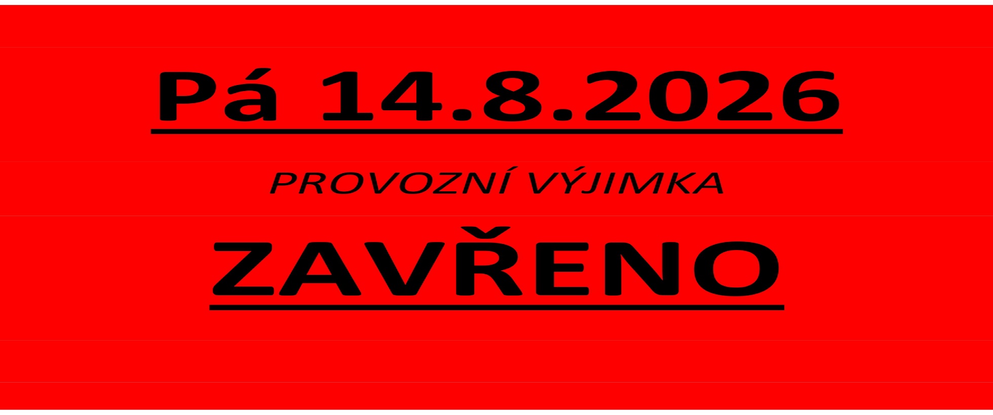 zavřeno 14.8.2026