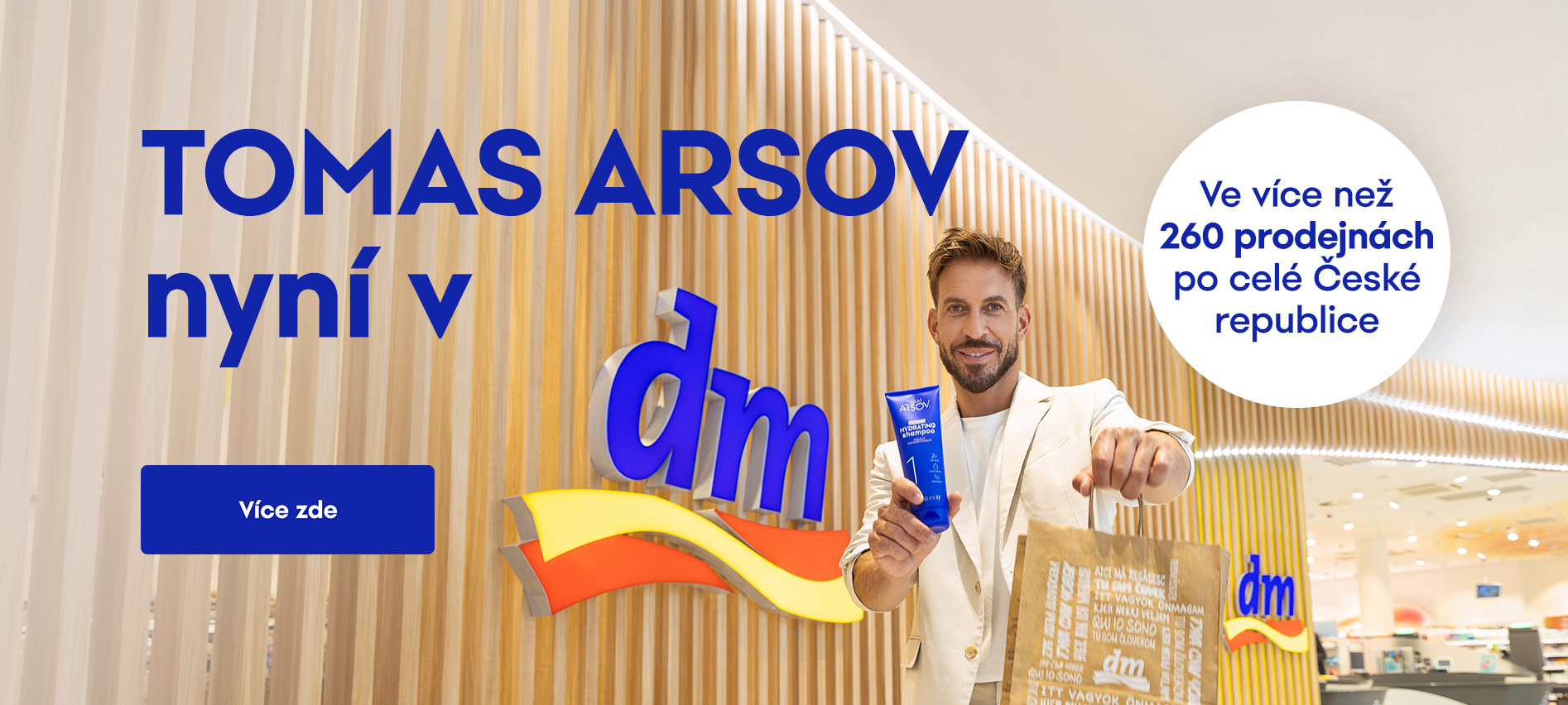 TOMAS ARSOV vstupuje do sítě drogerií dm.