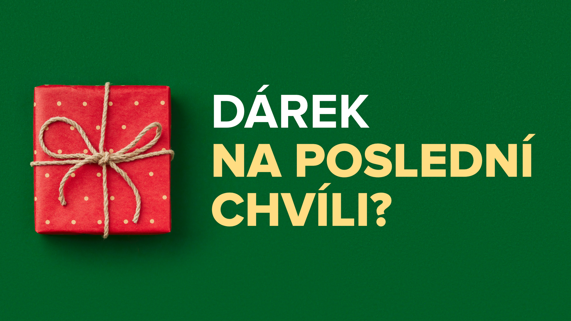 Sháníte dárky na poslední chvíli? S námi to hravě zvládnete!