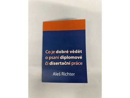 Co je dobré vědět o psaní diplomové či disertační práce