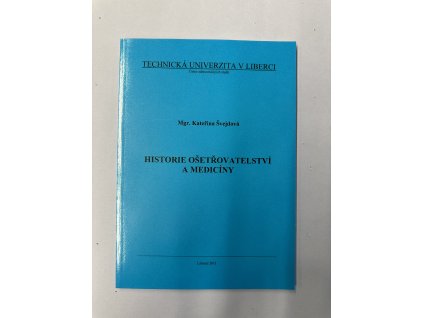 Historie ošetřovatelství a medicíny