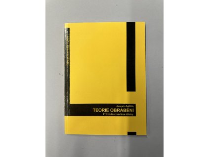 Teorie obrábění. Průvodce tvorbou třísky
