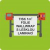 Samolepka wallwrap s tiskem a lesklou laminaci - 1m²