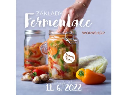 WORKSHOP - 11. 6. 2022, ZÁKLADY FERMENTACE