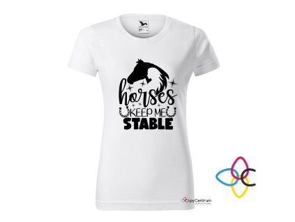 Horses keep me stable dámské tričko bíle
