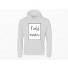 Unisex mikina Tvůj text