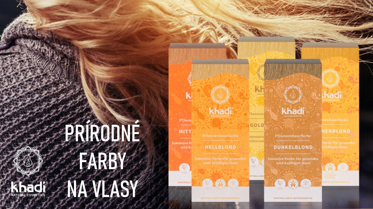 Khadi - prírodné farby na vlasy bez chemických prísad - vaše vlasy nevysušia a zakryjú aj šediny.