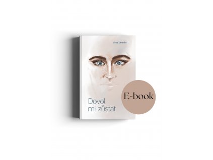Dovol mi zůstat E-BOOK