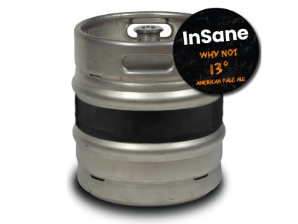insane why not keg