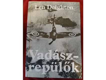 Len Deighton: Vadászrepülők