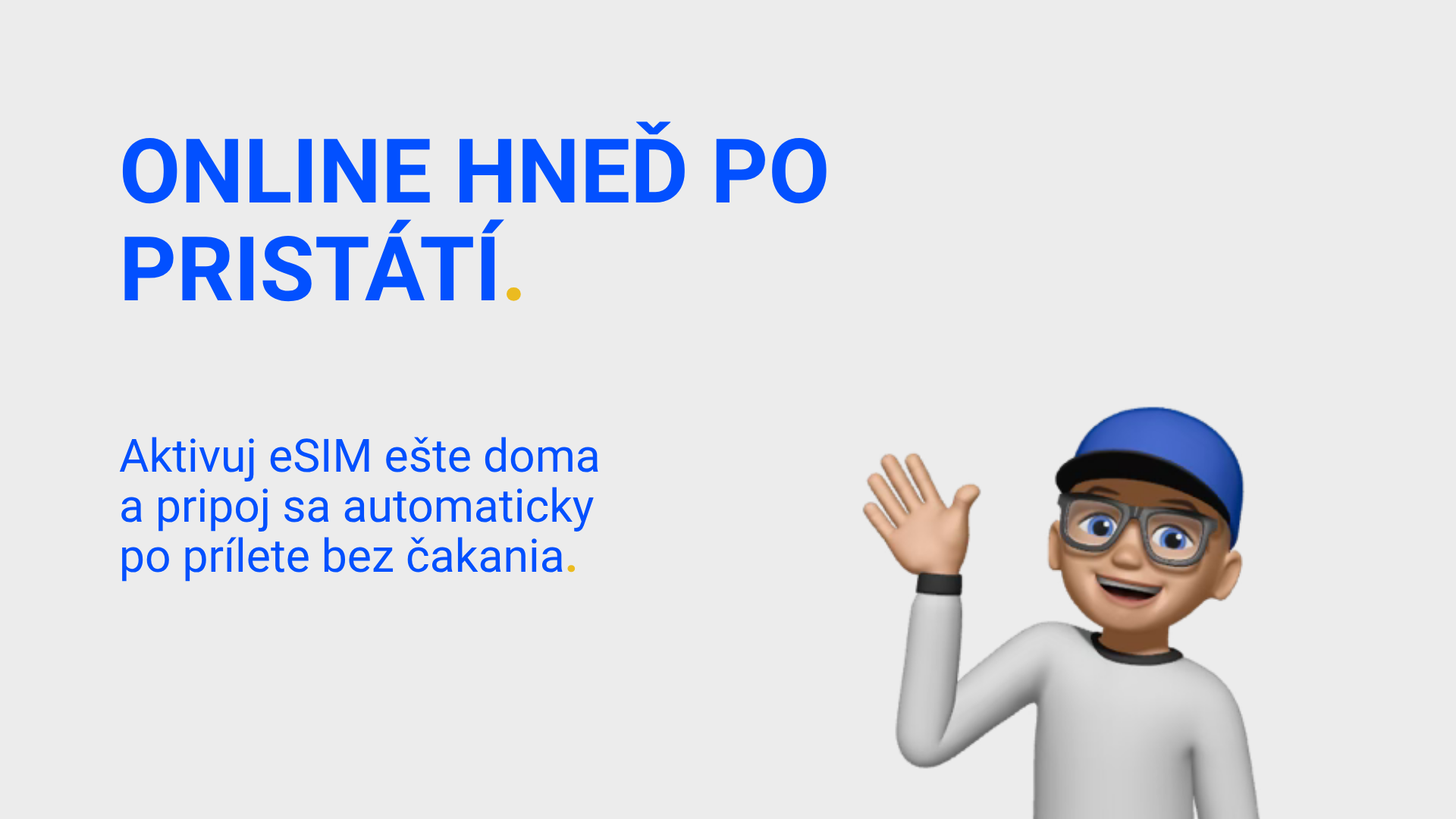 Online hneď po pristátí.