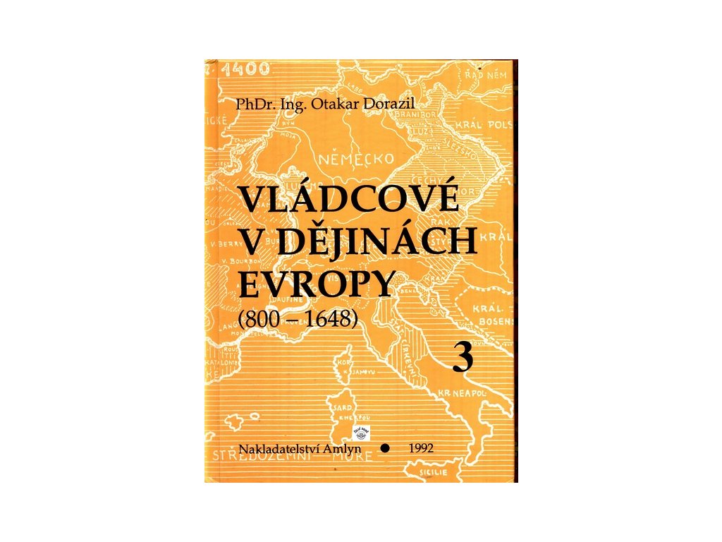 VLÁDCOVÉ V DĚJINÁCH EVROPY (800-1648) 3.