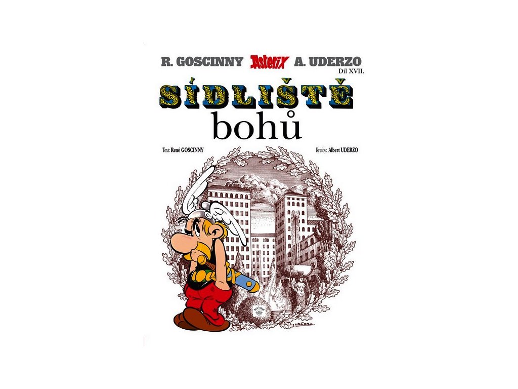 ASTERIX 22. SÍDLIŠTĚ BOHŮ  Goscinny René