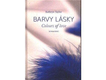 BARVY LÁSKY: ZTRACENÁ