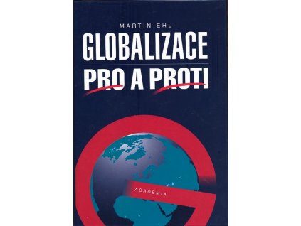 GLOBALIZACE PRO A PROTI