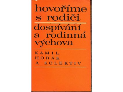 HOVOŘÍME S RODIČI / DOSPÍVÁNÍ A RODINNÁ VÝCHOVA