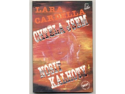 CHTĚLA JSEM NOSIT KALHOTY  Cardella Lara