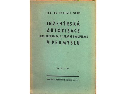 INŽENÝRSKÁ AUTORISACE JAKO TECHNICKÁ A SPRÁVNÍ KVALIFIKACE V PRŮMYSLU